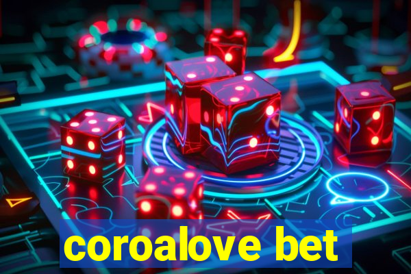 coroalove bet